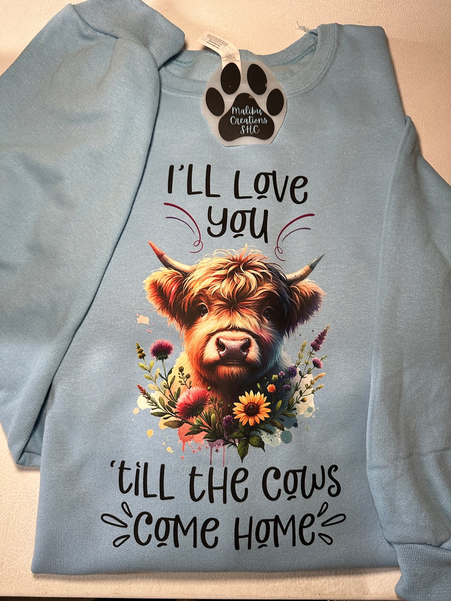 Love You Till the Cows Come Home Crewneck