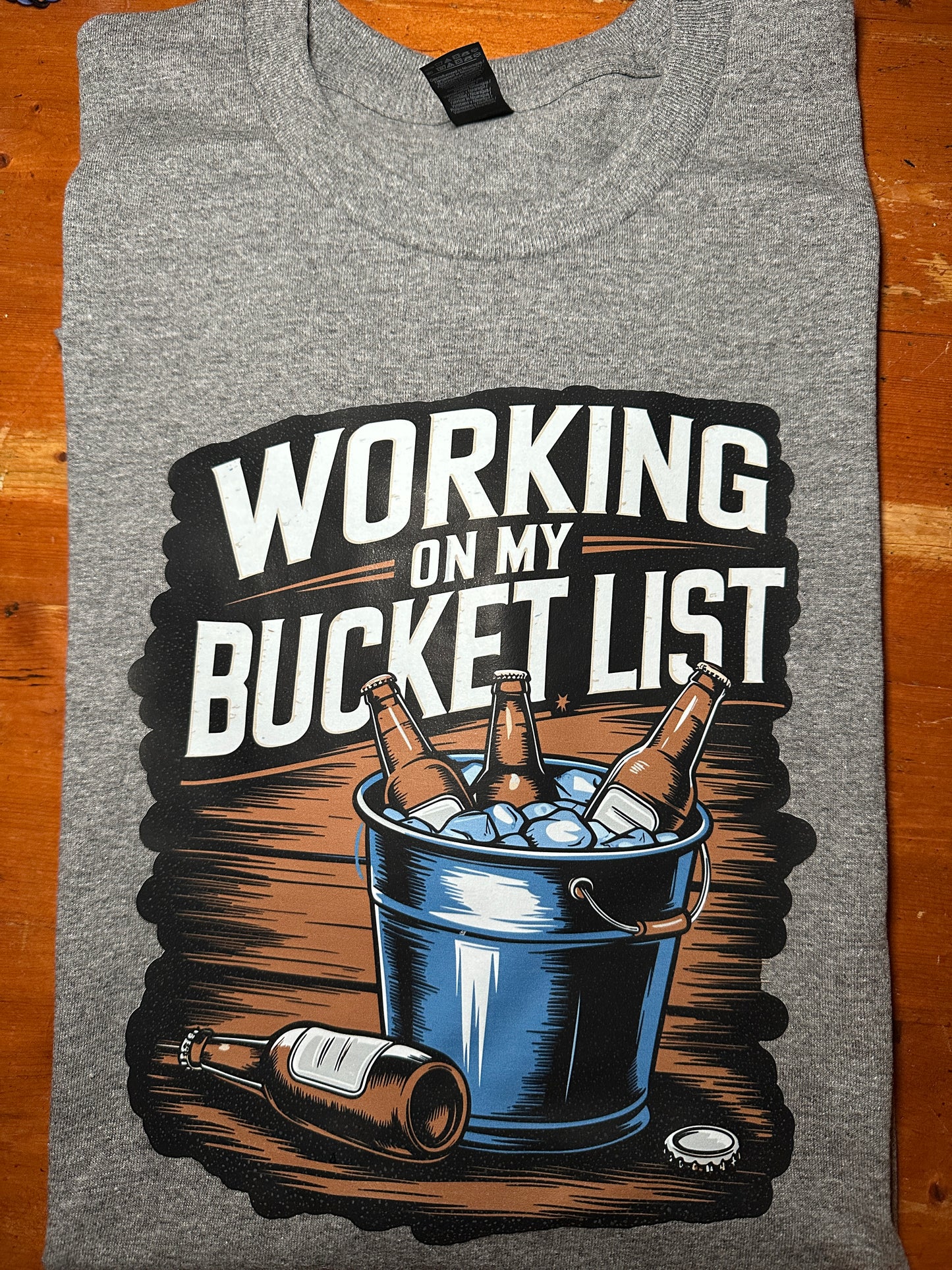 Working on my Bucket list T-Shirt