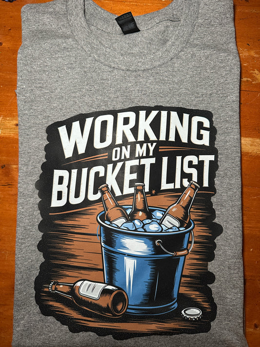 Working on my Bucket list T-Shirt