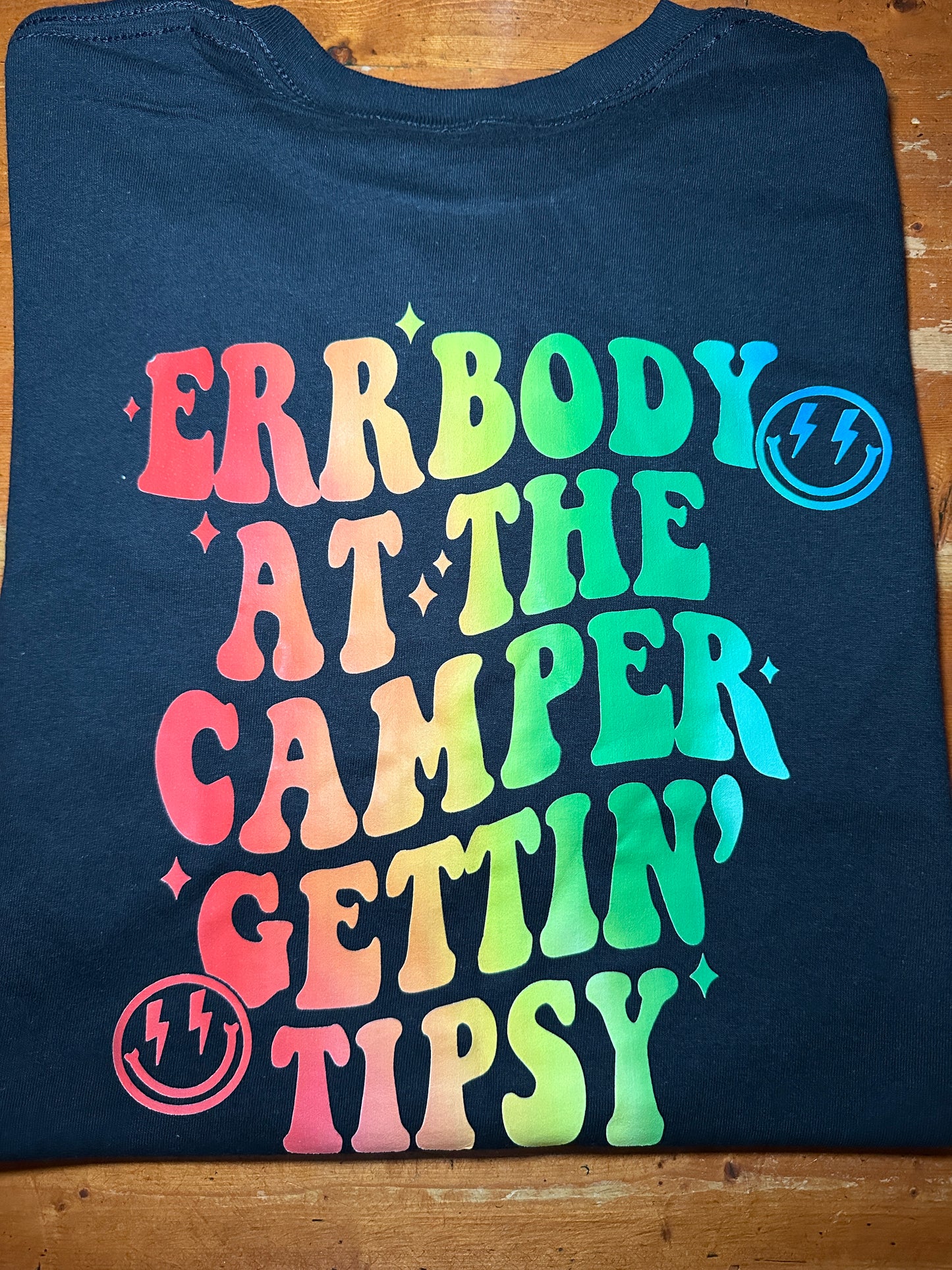 Errrbody at the Camper Gettin’ Tipsy T-Shirt
