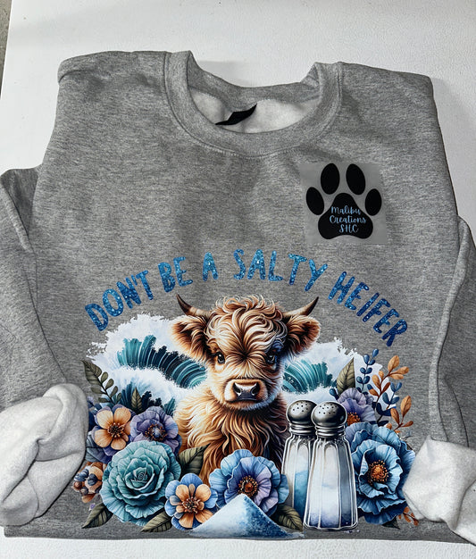 Don’t be a Salty Heifer Crewneck